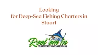 Looking for Deep-Sea Fishing Charters in Stuart