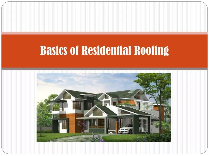 basics of residential roofing