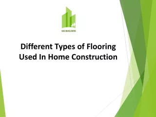 Important Flooring Types Used in House Construction