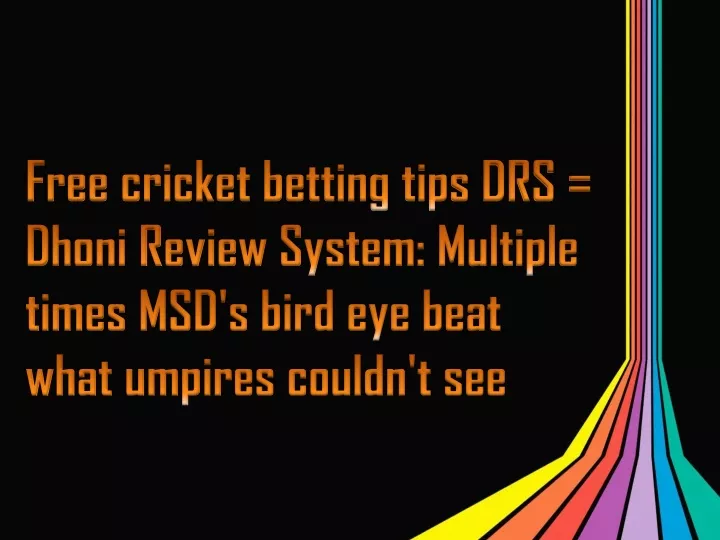 free cricket betting tips drs dhoni review system