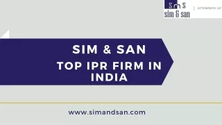 IPR Litigation Firms in India | Best IPR Firm India | Sim & San