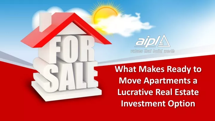what makes ready to move apartments a lucrative real estate investment option