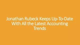 jonathan rubeck keeps up to date with all the latest accounting trends