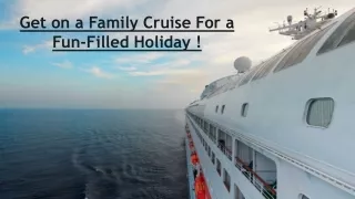 Get on a Family Cruise For a Fun-Filled Holiday