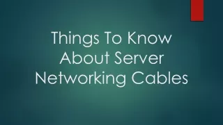 things to know about server networking cables