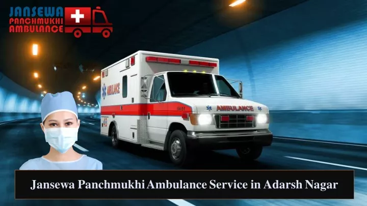 jansewa panchmukhi ambulance service in adarsh