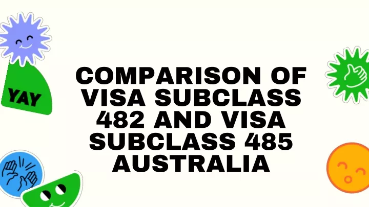 comparison of visa subclass 482 and visa subclass