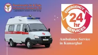 Hire Ambulance in Kumarghat with Latest Medical Equipment