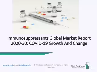 immunosuppressants global market report 2020 30 covid 19 growth and change