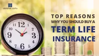 Top reasons why you should invest in a Term Insurance Plan