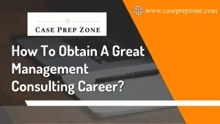 how to obtain a great management consulting career