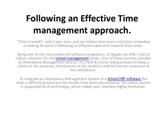 Following an Effective Time management approach.