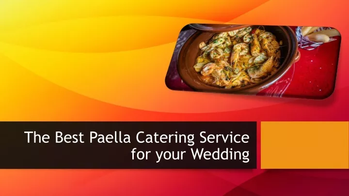 the best paella catering service for your wedding