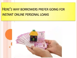 here s why borrowers prefer going for instant online personal loans