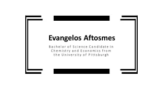 Evangelos Aftosmes - Possesses Excellent Problem Solving Abilities