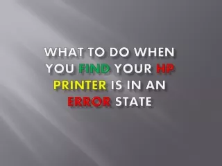 what to do when you find your hp printer is in an error state