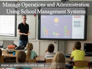 Manage Operations and Administration Using School Management Systems