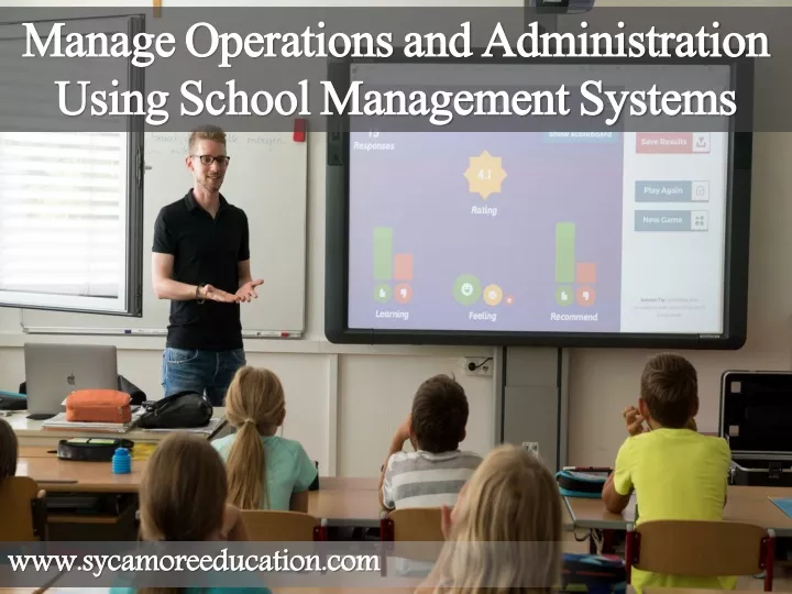 manage operations and administration using school