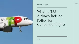 What Is TAP Airlines Refund Policy for Cancelled Flight?