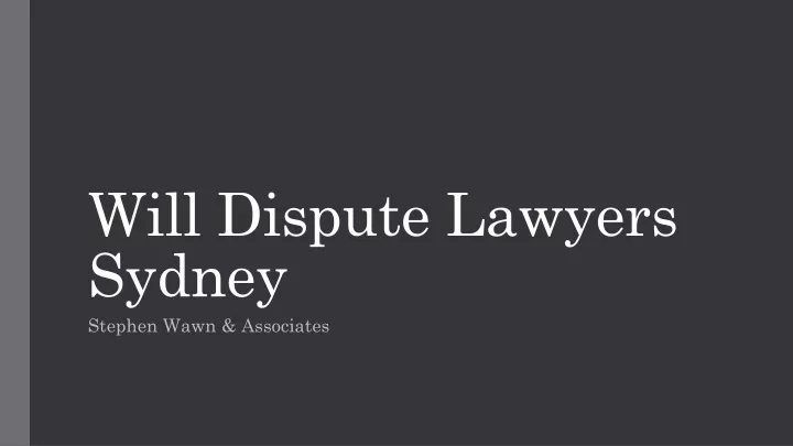 will dispute lawyers sydney