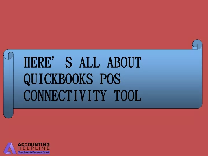 here s all about quickbooks pos connectivity tool