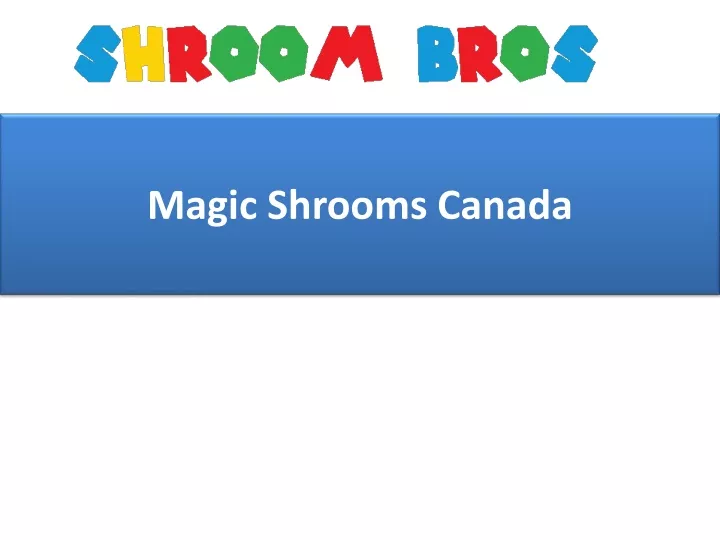 magic shrooms canada