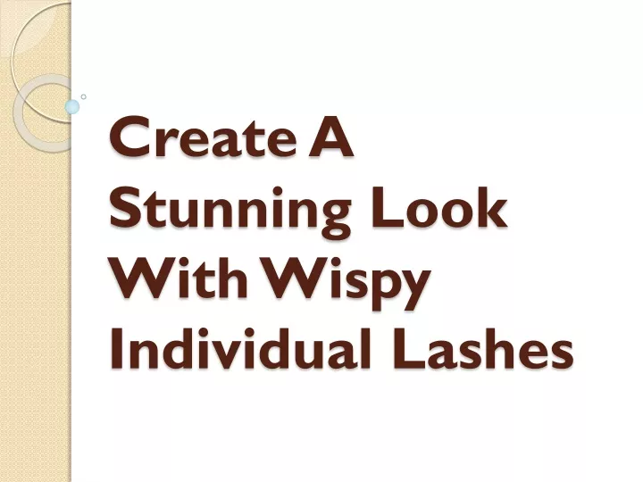 create a stunning look with wispy individual lashes