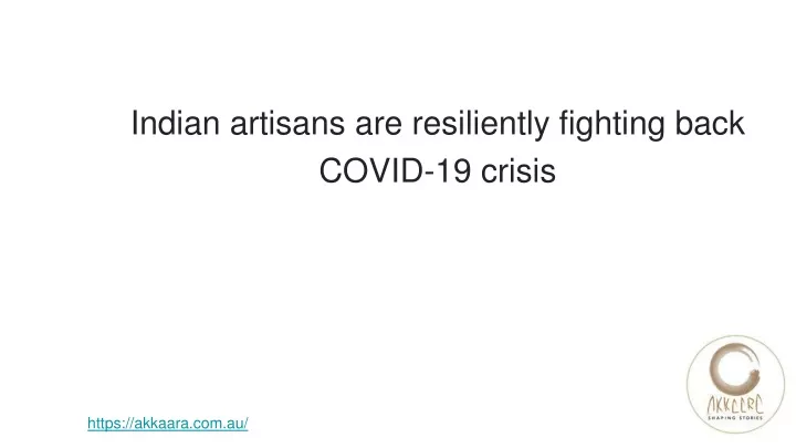 indian artisans are resiliently fighting back covid 19 crisis