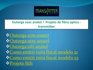 outorga seac anatel projeto de fibra optica