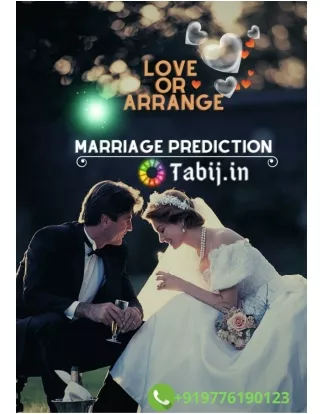 Love or Arrange Marriage Predictions with Date of Birth @ 919776190123