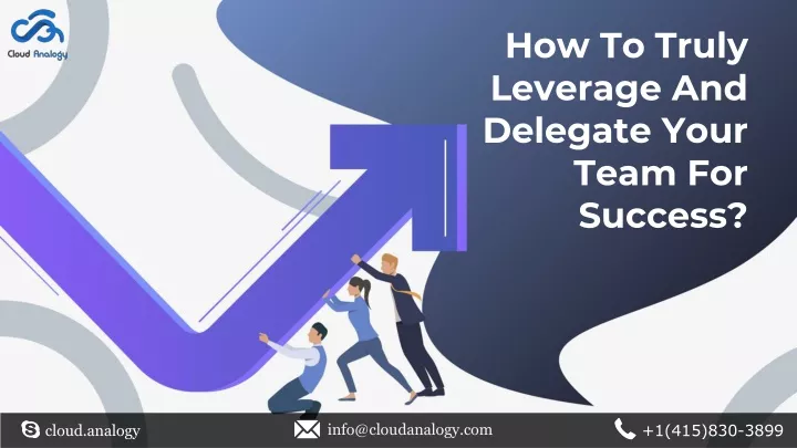 how to truly leverage and delegate your team for success