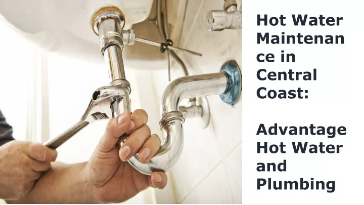 hot water maintenance in central coast advantage