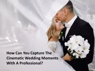 The professional photographer helps to capture the precious wedding moments
