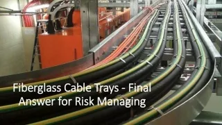 fiberglass cable trays final answer for risk managing
