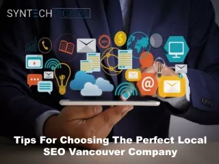 Tips For Choosing The Perfect Local SEO Vancouver Company