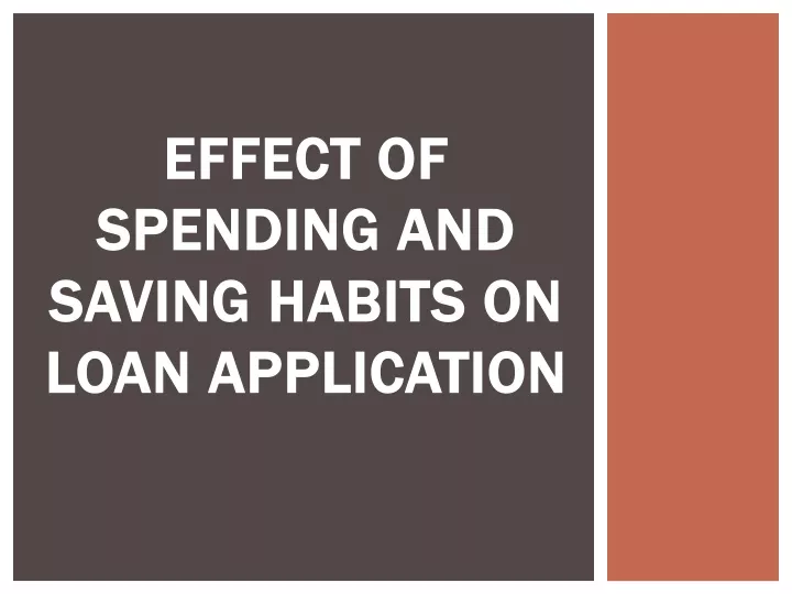 effect of spending and saving habits on loan application