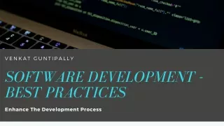 Venkat Guntipally - Best Practices for Software Development Projects