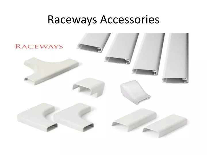 raceways accessories
