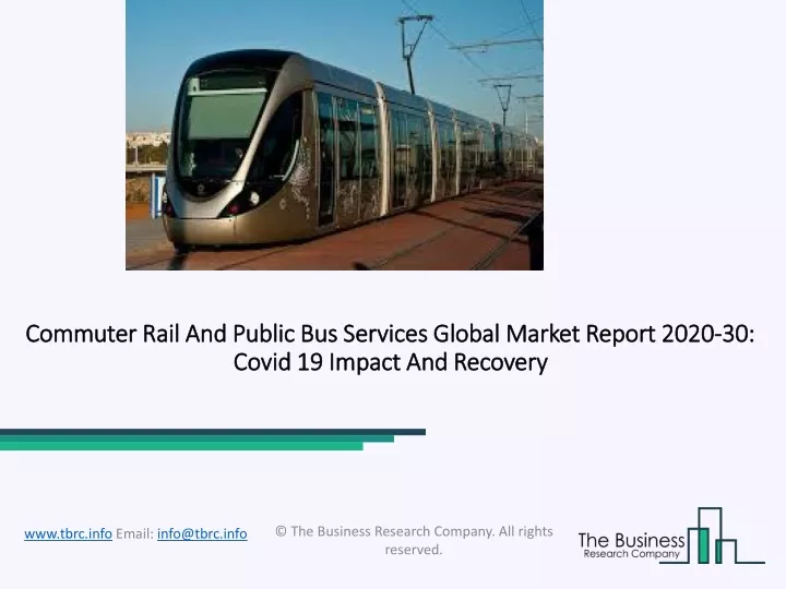 commuter rail and public bus services global market report 2020 30 covid 19 impact and recovery