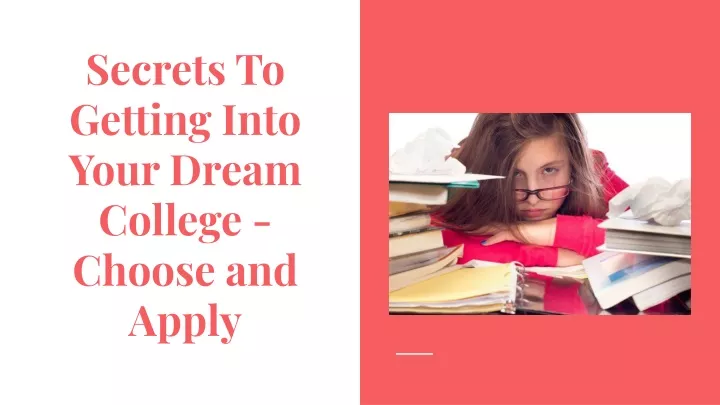 secrets to getting into your dream college choose