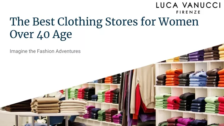 the best clothing stores for women over 40 age