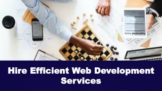 PPT: Hire Efficient Web Development Services
