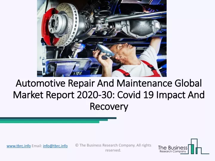 automotive repair and maintenance global market report 2020 30 covid 19 impact and recovery