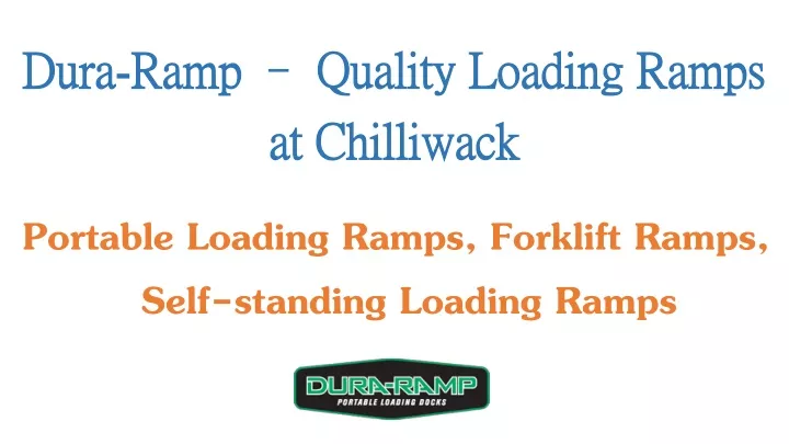 dura ramp quality loading ramps at chilliwack