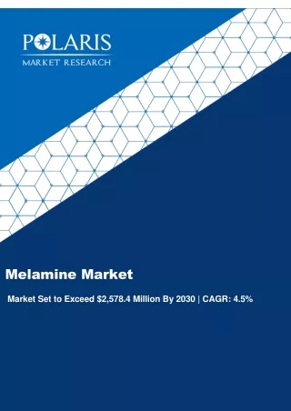 Melamine Market Trends, Size, Growth and Forecast to 2030