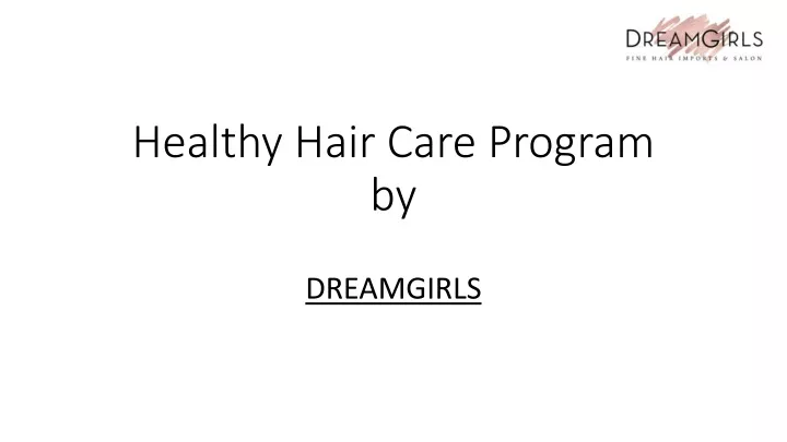 healthy hair care program by