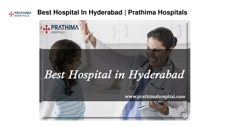 best hospital in hyderabad prathima hospitals
