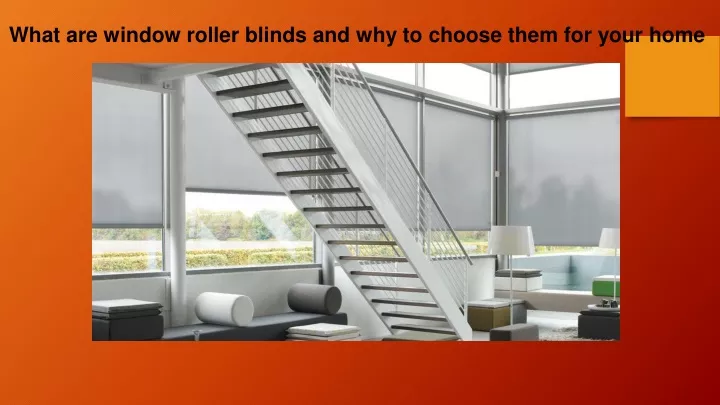 what are window roller blinds and why to choose