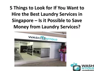 5 Things to Look for If You Want to Hire the Best Laundry Services in Singapore – Is it Possible to Save Money from Laun