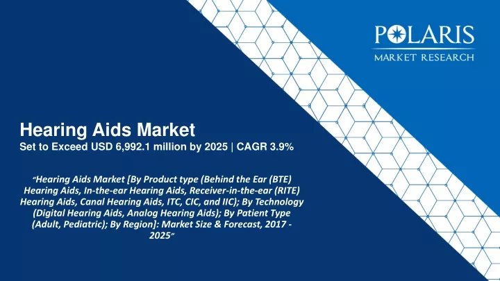 hearing aids market set to exceed usd 6 992 1 million by 2025 cagr 3 9